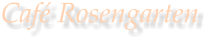 Caf Rosengarten